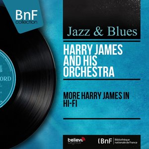 More Harry James in Hi-Fi (Mono Version)