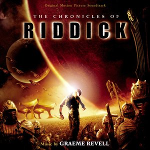 The Chronicles of Riddick (Original Motion Picture Soundtrack)