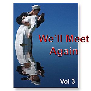 We'll Meet Again Vol. 3