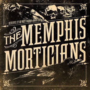 Bereave It or Not ... Another Album from the Memphis Morticians