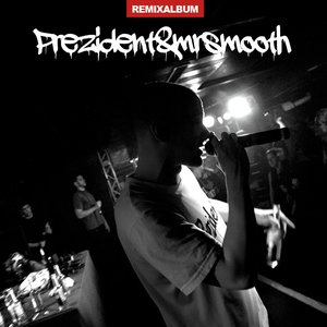 Prezident & Mr. Smooth Remixalbum