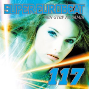 SUPER EUROBEAT VOL.117~NON-STOP MEGAMIX~