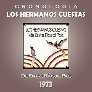 Los Hermanos Cuestas Cronología - De Entre Ríos al País (1973)