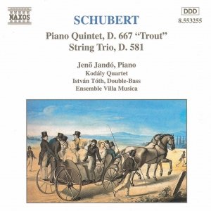 SCHUBERT: Piano Quintet, D. 667 / String Trio, D. 581