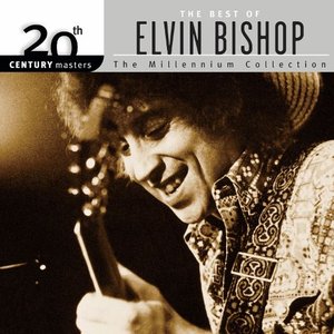 Image for '20th Century Masters - The Millennium Collection: The Best of Elvin Bishop'