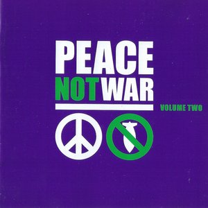 Peace Not War Vol. 2