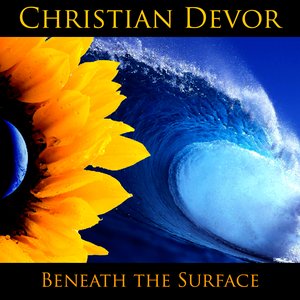 Image for 'Beneath The Surface by Christian Devor'