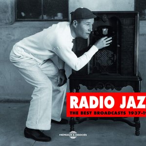 Radio Jazz - The Best Broadcasts 1937-1953