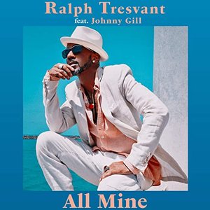 All Mine (feat. Johnny Gill) - Single