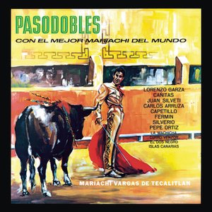Pasodobles Con El Mejor Mariachi Del Mundo
