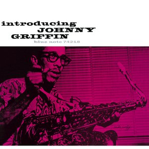 Introducing Johnny Griffin (Rudy Van Gelder Edition / Remastered)