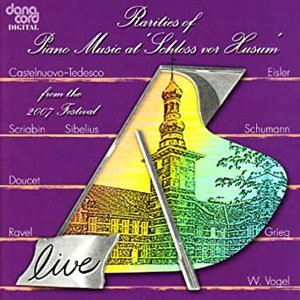 Rarities of Piano Music 2007 - Live Recordings from the Husum Festival
