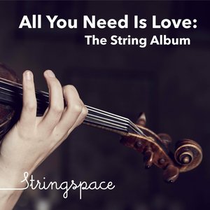 All You Need Is Love: The String Album