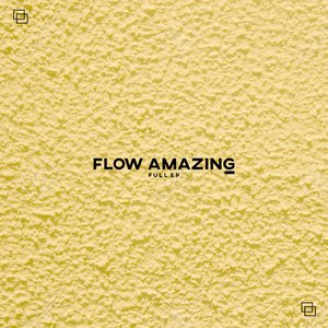 Flow Amazing - EP