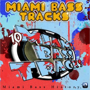 Miami Bass Tracks