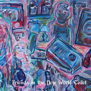 Friends In The New World Toilet
