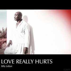 Love Really Hurts - Single