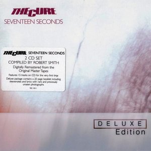 Seventeen Seconds:Deluxe Edition