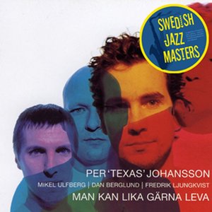 Swedish Jazz Masters: Man Kan Lika Gärna Leva