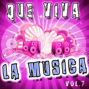 Que Viva La Musica, Vol. 7 (Vol. 7)