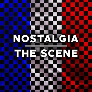 Nostalgia - The Scene