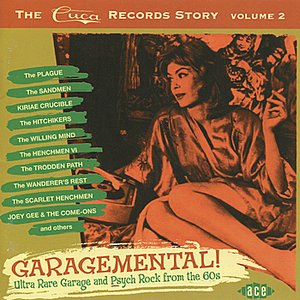 Garagemental! The Cuca Records Story Vol 2