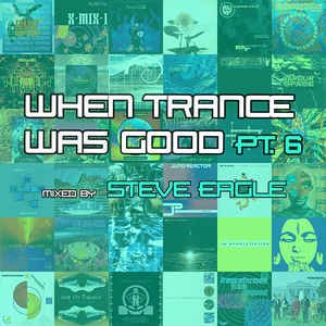 When Trance Was Good pt. 6