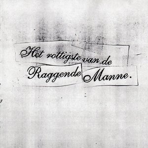 Het rottigste van de Raggende Manne