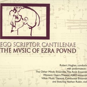 Ego Scriptor Cantilenae - The Music of Ezra Pound