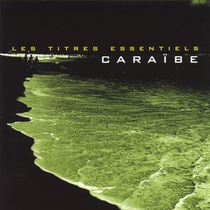 Les titres essentiels Caraïbe, vol. 1