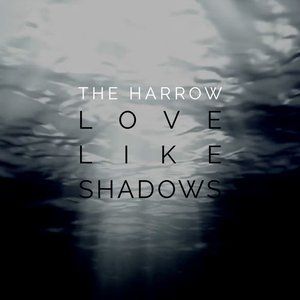 Love Like Shadows