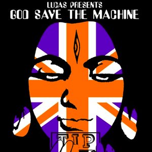 God Save The Machine