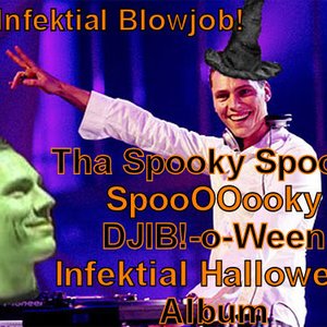 Tha Spooky Spooky SpooOOooky DJIB!-o-Ween Infektial Halloween Album