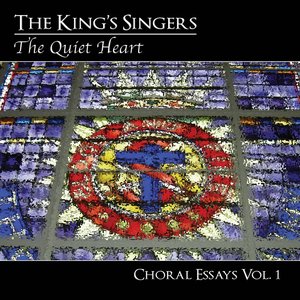 Choral Essays, Vol. 1: The Quiet Heart