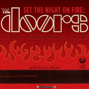 Set The Night On Fire: The Doors Bright Midnight Archives Concerts [w/Bonus Album]