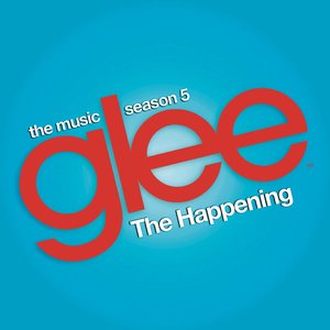 The Happening (Glee Cast Version) (feat. Adam Lambert & Demi Lovato)