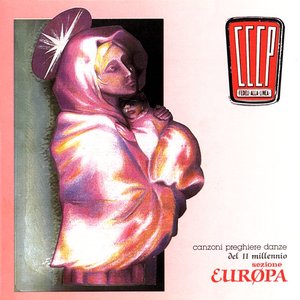 Canzoni, Preghiere E Danze Del II Millennio - Sezione Europa (2008 Remastered Edition)