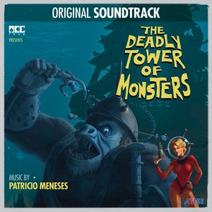 The Deadly Tower of Monsters (Original Soundtrack)