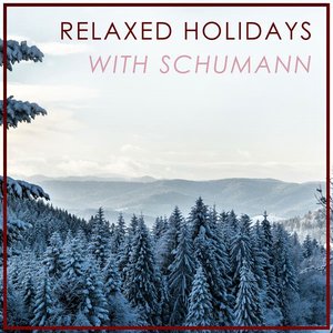 Relaxed Holidays with Schumann