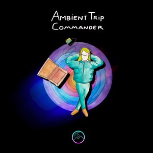 Ambient Trip Commander Original Soundtrack