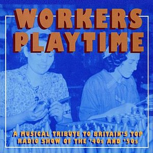 Workers Playtime