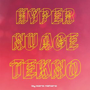 Hyper Nu Age Tekno