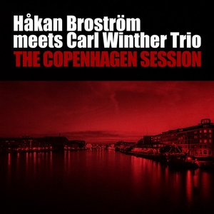 The Copenhagen Session (Håkan Broström Meets Carl Winther Trio)