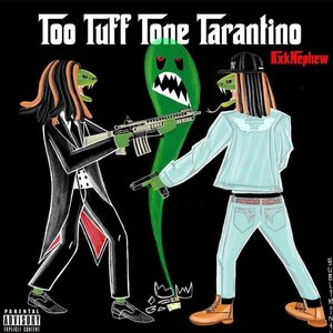 Too Tuff Tone Tarantinno