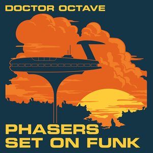 Phasers Set on Funk
