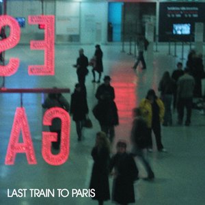 Last Train To Paris (Deluxe) [Clean]