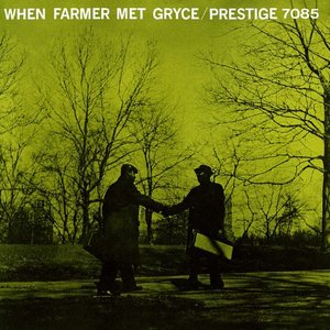 When Farmer Met Gryce