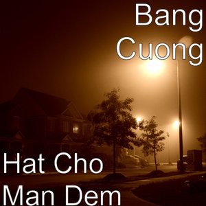 Hat Cho Man Dem