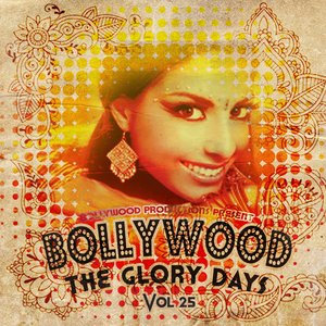 Bollywood Productions Present - The Glory Days, Vol. 25