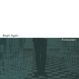 Begin Again / Foreverest
